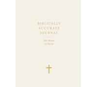 Biblically Accurate Journal: The Words Of Christ: A Scripture Reflection and Prayer Journal with Illustrations - Cream Lined Large Edition