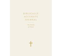 Biblically Accurate Journal: The Words Of Christ: A Scripture Reflection and Prayer Journal with Illustrations - Cream Blank Large Edition