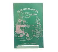 Bibligraphia Oziana: A concise Bibliographical Checklist of the Oz Books by L. Frank Baum and His Successors