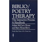 Biblio-Poetry Therapy: The Interactive Process : A Handbook
