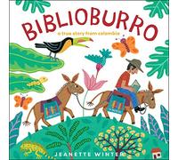 Biblioburro: A True Story from Colombia