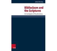 Biblioclasm and the Scriptures : An investigation of the phenomena