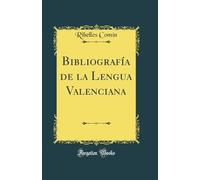 Bibliografía de la Lengua Valenciana (Classic Reprint)