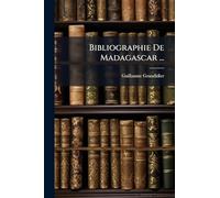 Bibliographie De Madagascar ...