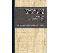 Bibliography of British History: Stuart Period, 1603-1714; Issued Under the Direction of the Royal Historical Society and the American Historical Association