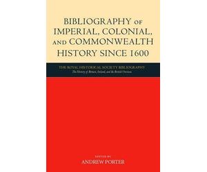 Bibliography of Imperial, Colonial, and Commonwealth History ... - 9780199249916