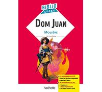 Bibliolycée - Dom Juan, Molière: Texte intégral avec un dossier Bibliolycée et un dossier spécial Bac