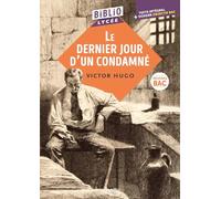 BiblioLycée - Le Dernier jour d'un condamné, Victor Hugo