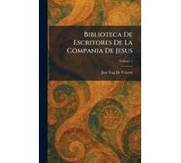 Biblioteca De Escritores De La Compania De Jesus