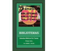 BIBLIOTEMAS: ESTUDIOS DE LA BIBLIA POR TEMAS