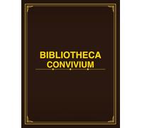 Bibliotheca Convivium - Book Club Planner & Reading Society Journal: Bilingual Latin-English • Meetings, Votes, Discussion Guides, Quotes, ... Aesthetic • 150 Pages • Undated Agendas