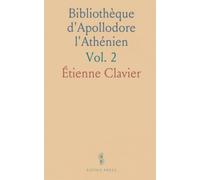 Bibliothèque d'Apollodore l'Athénien: Traduction Nouvelle, Avec le Texte Grec Revu Et Corrigé, des Notes Et une Table Analytique