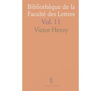 Bibliothèque de la Faculté des Lettres: Le Dialecte Alaman de Colmar (Haute-Alsace) En 1870, Grammaire Et Lexique