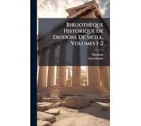 Bibliothèque Historique De Diodore De Sicile, Volumes 1-2