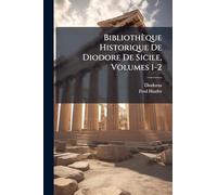 Bibliothèque Historique De Diodore De Sicile, Volumes 1-2