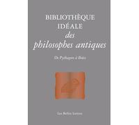 Bibliotheque Ideale Des Philosophes Antiques: de Pythagore a Boece