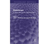 Bibliotherapy : A Clinical Approach for Helping Children