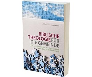 Biblische Theologie fur die Gemeinde: Ein Leitf, Lawrence, Schmitsdorf.