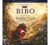 BIBO and the Hidden Trails: Look Closer. Wander Further. (NEURO BLOOM)