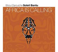 Biboul Darouiche - Soleil Bantu: Africa Is Calling