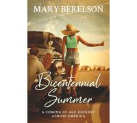 Bicentennial Summer: A Coming of Age Journey Across America