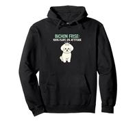 Bichon Frise 100 Percent Fluff 0 Percent Attitude Dog Lover Pullover Hoodie