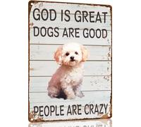 Bichon Frise Metal Sign God is Great Dogs Are Good Metal Tin Sign Funny Welcome Signs Vintage Wall Decor For Bar Pub Club 8x12 Inch