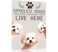 Bichon Frise Metal Sign Spoiled Dog Lives Here Vintage Metal Tin Signs Novelty Dog Sign Coffee Bar Pub Farmhouse Country Home Decor for Dog Lover 8x12 Inch
