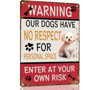 Bichon Frise Warning Our Dogs Have No Respect for Personal Space Metal Vintage Tin Sign Garage Home Wall Decor Poster Retro Vintage 8x12 Inch