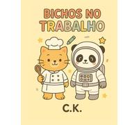 Bichos no Trabalho: Livro de colorir divertido com animais e suas profissões