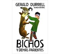 Bichos y demas parientes / Birds, Beasts and Relatives (El libro de bolsillo - Bibliotecas de autor - Biblioteca Durrell)