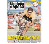 Biciclette d'Epoca 73: Happy birthday Eddy Merckx! Career, voices and bikes of the greatest of all time! (Biciclette d'Epoca - Magazine)