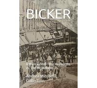 BICKER: A Muncie Feud- The Hayworths vs. The McGalliards (Muncie- The Saga)
