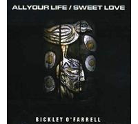 Bickley O'Farrell - All Your Life/Sweet Love