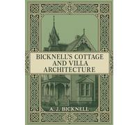 Bicknell's Cottage and Villa Architecture