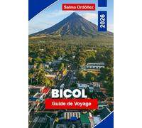 Bicol Guide de voyage 2026: Découvrez des vues sur le volcan Mayon, des plages côtières, la cuisine locale, le saut d'île en île et des conseils pratiques pour votre aventure aux Philippines