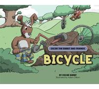 Bicycle: An Oscar the Rabbit and Friends Story