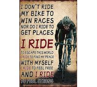 Bicycle Decor I Don't Ride My Bike To Win Races Sign Vintage Bike Metal Tin Sign Inspirational Gifts For Cycling Enthusiasts Bar Cafe 8x12 Inch
