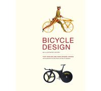 Bicycle Design - An Illustrated History