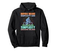 Bicycle means simplicity and simplicity means bliss - Biker Pullover Hoodie
