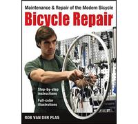 Bicycle Repair: Maintenance and Repair of the Modern Bicycle