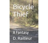 Bicycle Thief: A Fantasy (The Nameless Mountain Biker)
