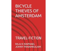 BICYCLE THIEVES OF AMSTERDAM: TRAVEL-FICTION