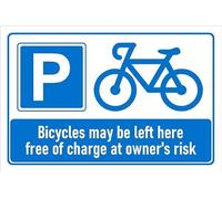 Bicycles may be left here free of charge at owner's risk, safety sign - 1mm flexible Plastic sign (600mm x 400mm)