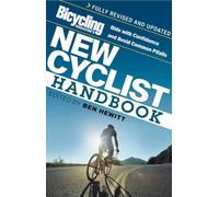 Bicycling Magazine's New Cyclist Handbook: Ride with Confidence and Avoid Common Pitfalls
