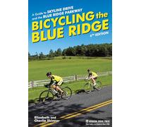 Bicycling the Blue Ridge: A Guide to Skyline Drive and the Blue Ridge Parkway