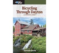 Bicycling Through Dayton: Twenty-One Historical Tours (Thinking About Ohio)