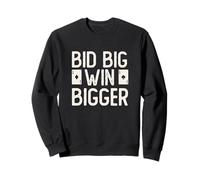 Bid Big Win Bigger Funny Pitch Card Game For A Pitch Player Sweatshirt