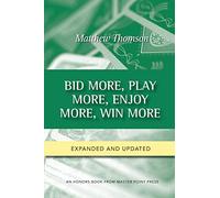 Bid More, Play More, Enjoy More, Win More: Second Edition