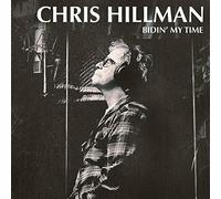 Chris Hillman - Bidin' My Time - Vinyl LP 2017 - NEW & SEALED